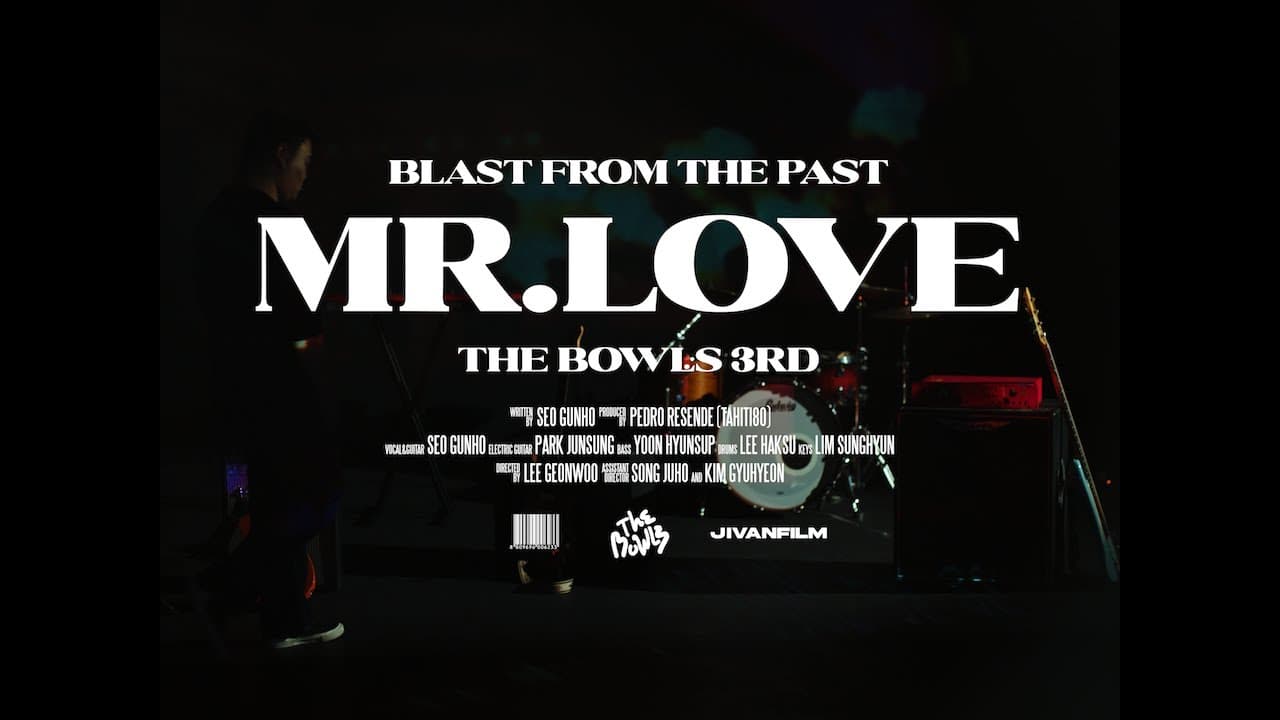 [MV]The Bowls-Mr.Love
